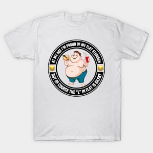 Stop Calling My Stomach Flat T-Shirt